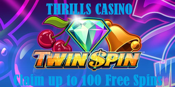 Thrills Casino Claim Up to 100 Free Spins On Twin Spins
