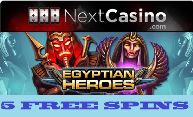 NextCasino 5 Free Spins On Egyptian Heroes No Deposit Bonus